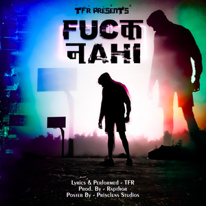 Fuck Nahi by TFR