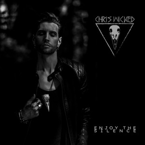 Enjoy The Silence by Chris Wicked