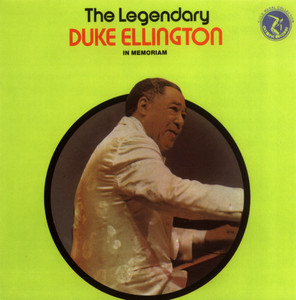 The Legendary Duke Ellington: In Memoriam - Compilation by Duke