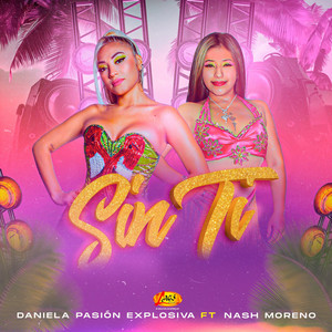 Sin Ti (feat. Nash Moreno)