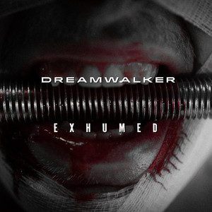 Exhumed by Dreamwalker