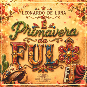 É Primavera da Fulô by Leonardo de Luna