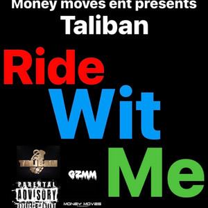 Ride wit me by Taliban