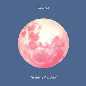 The Moon is Your Friend by Robin Colt