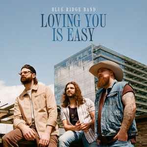 Loving You is Easy by Blue Ridge Band