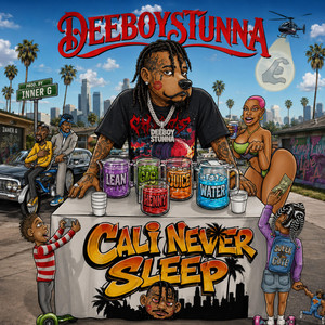 Cali Never Sleep by Deeboystunna