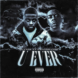 U Ever (feat. Grandbandz)
