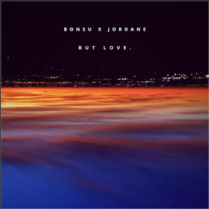 But Love