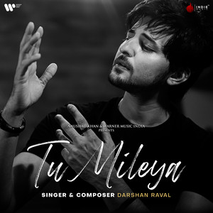 Tu Mileya by Darshan Raval