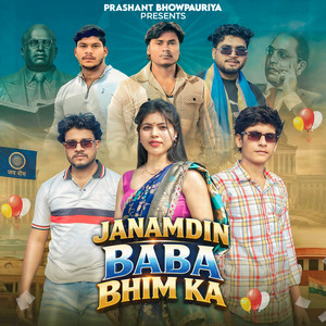 Janamdin Baba Bhim Ka (feat. Amit Baisla) by Prashant Jatav, Amit Baisla