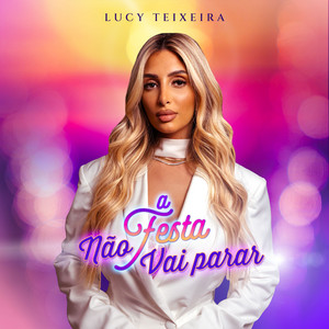 A Festa Não Vai Parar by Lucy Teixeira