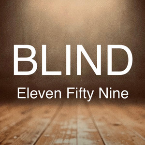 Blind by Eleven Fifty Nine