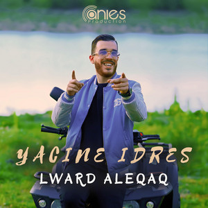 Yacine Idres - LWARD ALEQAQ