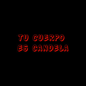 Tu cuerpo es candela by Fabio Luna del Valle