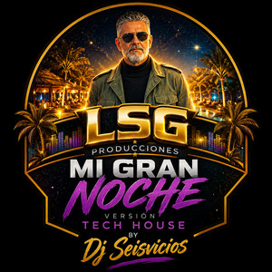 Mi Gran Noche Tech House by Dj Seisvicios