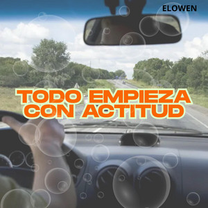 TODO EMPIEZA CON ACTITUD by Yazsury Owns
