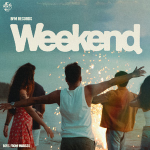 Weekend by boys from marsss