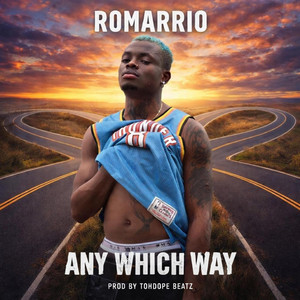 Any which way by Romarrio