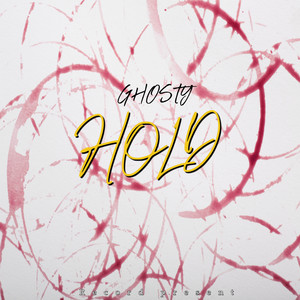 HOLD by GHOSTY