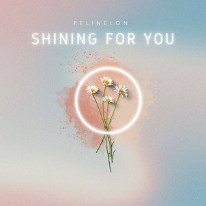 Shining for You by Pelinelon