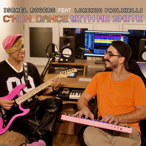 C'mon Dance With Me 2nite by Israel Rogers, Lorenzo Paolinelli