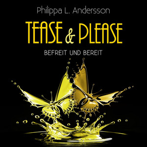 Tease & Please - Befreit und bereit Audiobook