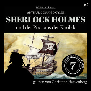 Sherlock Holmes und der Pirat aus der Karibik (Die neuen Abenteuer 7)