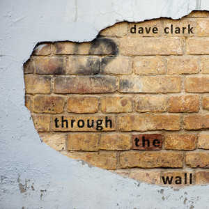 Through the Wall by Dave Clark