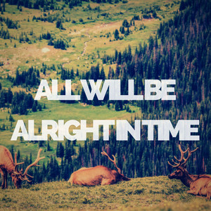 All Will Be Alright in Time album