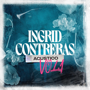 Ingrid Contreras - Dígale (Acústico)