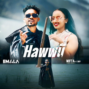 Mifta Abbaa Magaal - Hawwii (feat. C Boy)