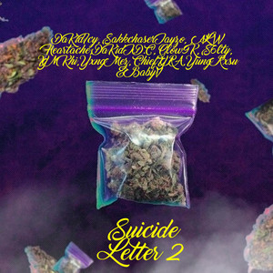 Suicide Letter 2 (Remix) by DaKidIcy, S6lty, BabyV, Her Lover Kapone, YM Khi, Yxng mez, Yung Rxsu, Gløw 9k, Dakid J.D.C, NLW Heartache, SakkChaser Jayzo
