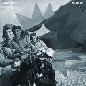 Fragile Boy by Winter Gardens