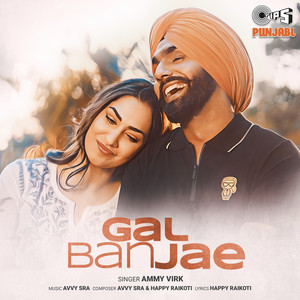 Gal Ban Jae by Ammy Virk