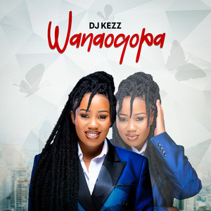 Dj Kezz - Wanaogopa