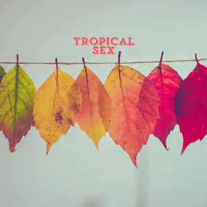 Tropical Sex by Brazok
