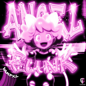 ANGEL FUNK by VAMPXL, GANG