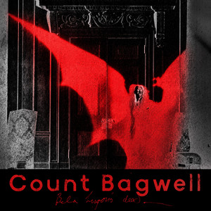 Bela Lugosi's Dead by Count Bagwell