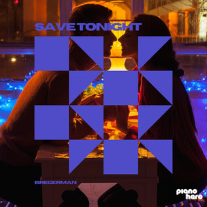 Bregerman - Save Tonight (Piano Version)