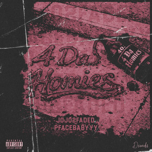 4 Da Homies by Jojo2Faded, pfacebabyyy