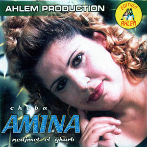 Cheba Amina - Bini W Binek Hob Ma Andou Nihaya