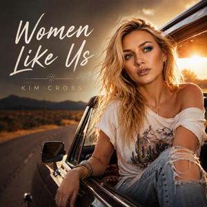 Women Like Us - Album by Kim Cross | Spotify