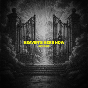 HEAVEN'S HERE NOW by Corinthian
