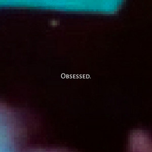 The Takeover - Obsessed