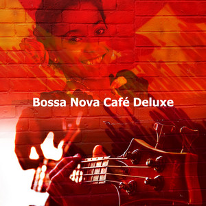 ! ! ! ! Bossa Nova Café Deluxe ! ! ! ! album