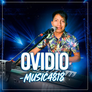 Ovidio music4818 - No me olvides amor