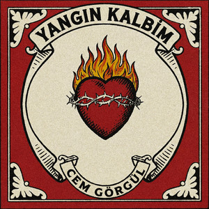 Yangın Kalbim by Cem Görgül