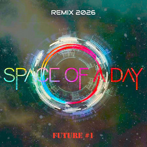 Future #1 - 2026 Remix by Space of a Day