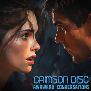 Awkward Conversations by Crimson Disc