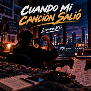 Cuando Mi Canción Salió by LeonardoRD